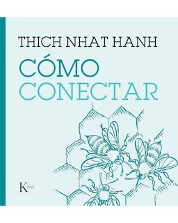 Foto 1 | Libro Cómo Conectar Editorial Kairós Nhat Hanh Thich