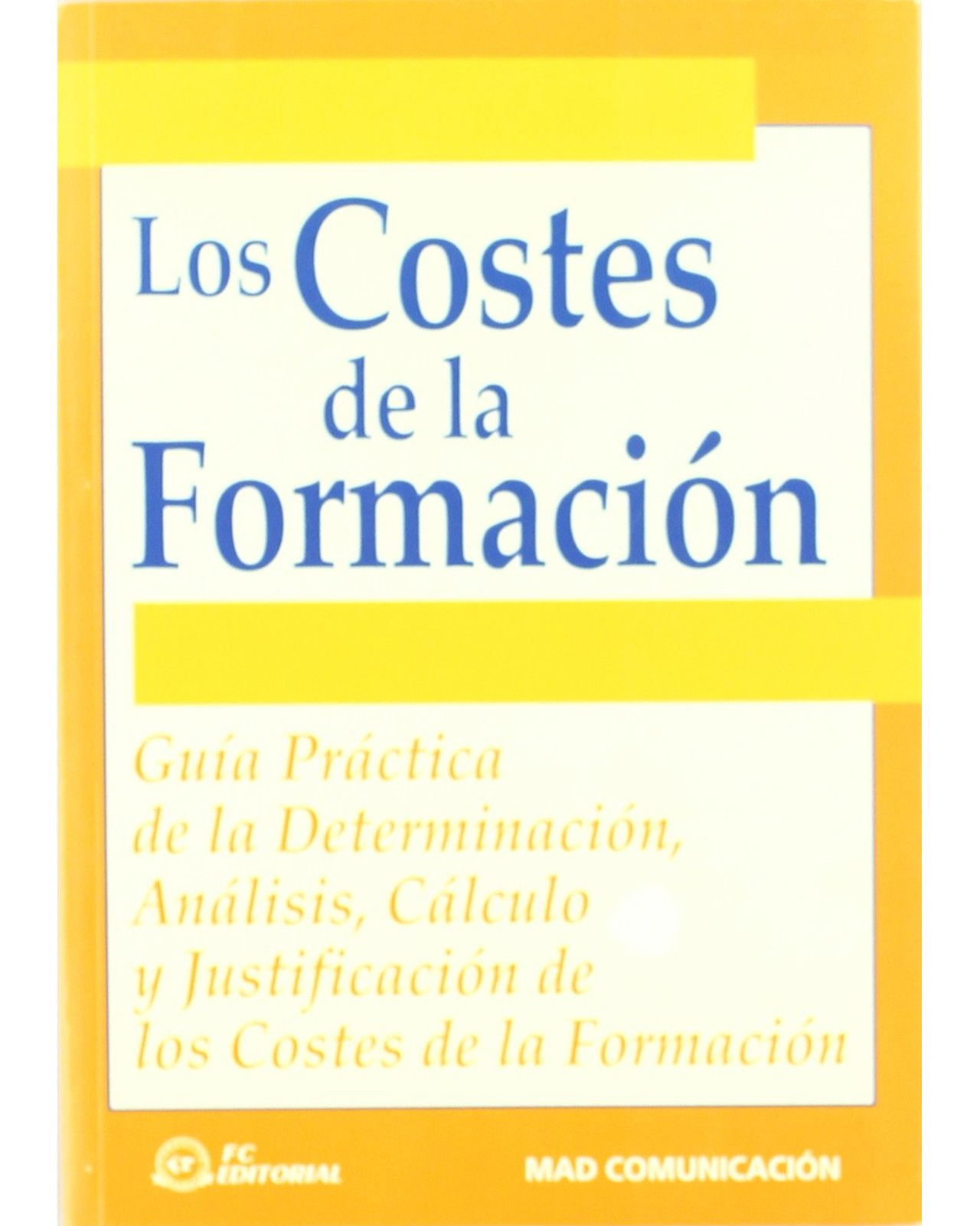 Libro Los Costes de la Formación Fundación Confemetal Autores Varios
