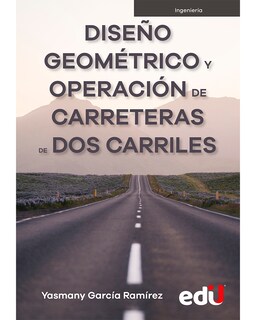 Foto 1 | Libro Diseño Geométrico y Operación de Carreteras de dos Carriles Ediciones De La U Yasmany García Ramírez