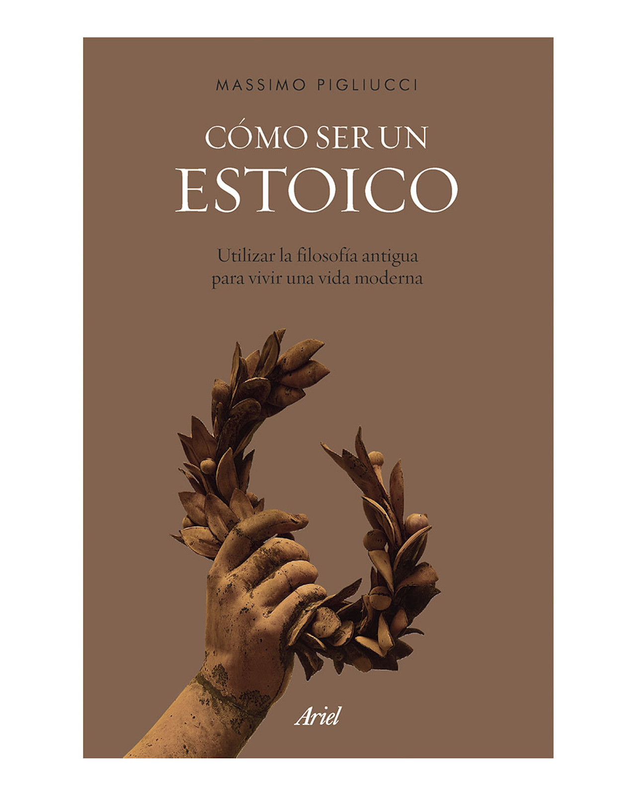 Libro Cómo Ser un Estoico Ariel Pigliucci Massimo
