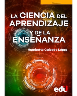Foto 1 | Libro la Ciencia del Aprendizaje y de la Enseñanza Ediciones De La U Humberto Caicedo López