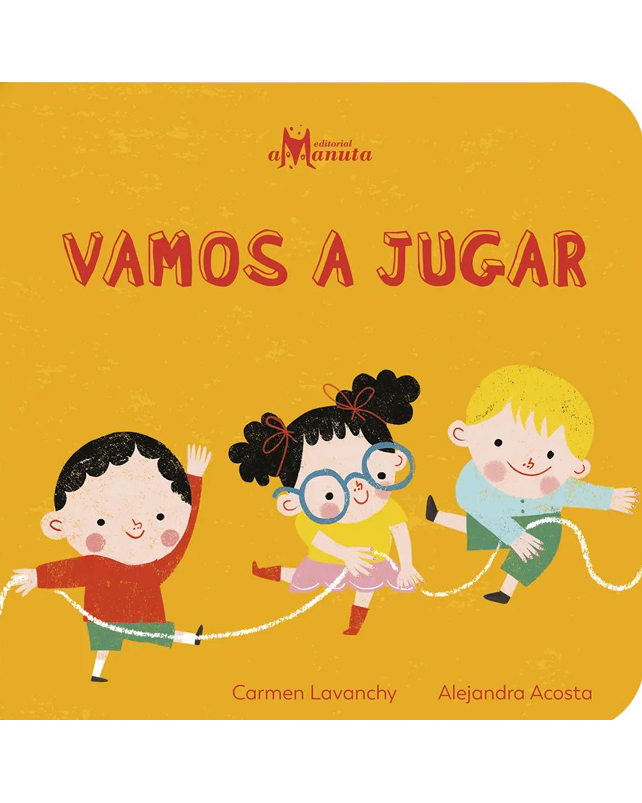 Libro Vamos A Jugar Editorial Amanuta Autor Carmen Lavanchy y Alejandra Acosta