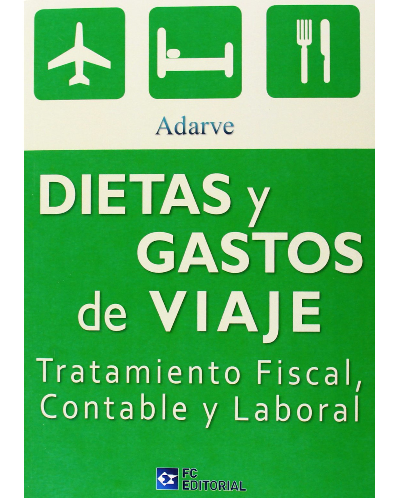 Libro Dietas Y Gastos De Viaje Editorial Fc Autor Adarve