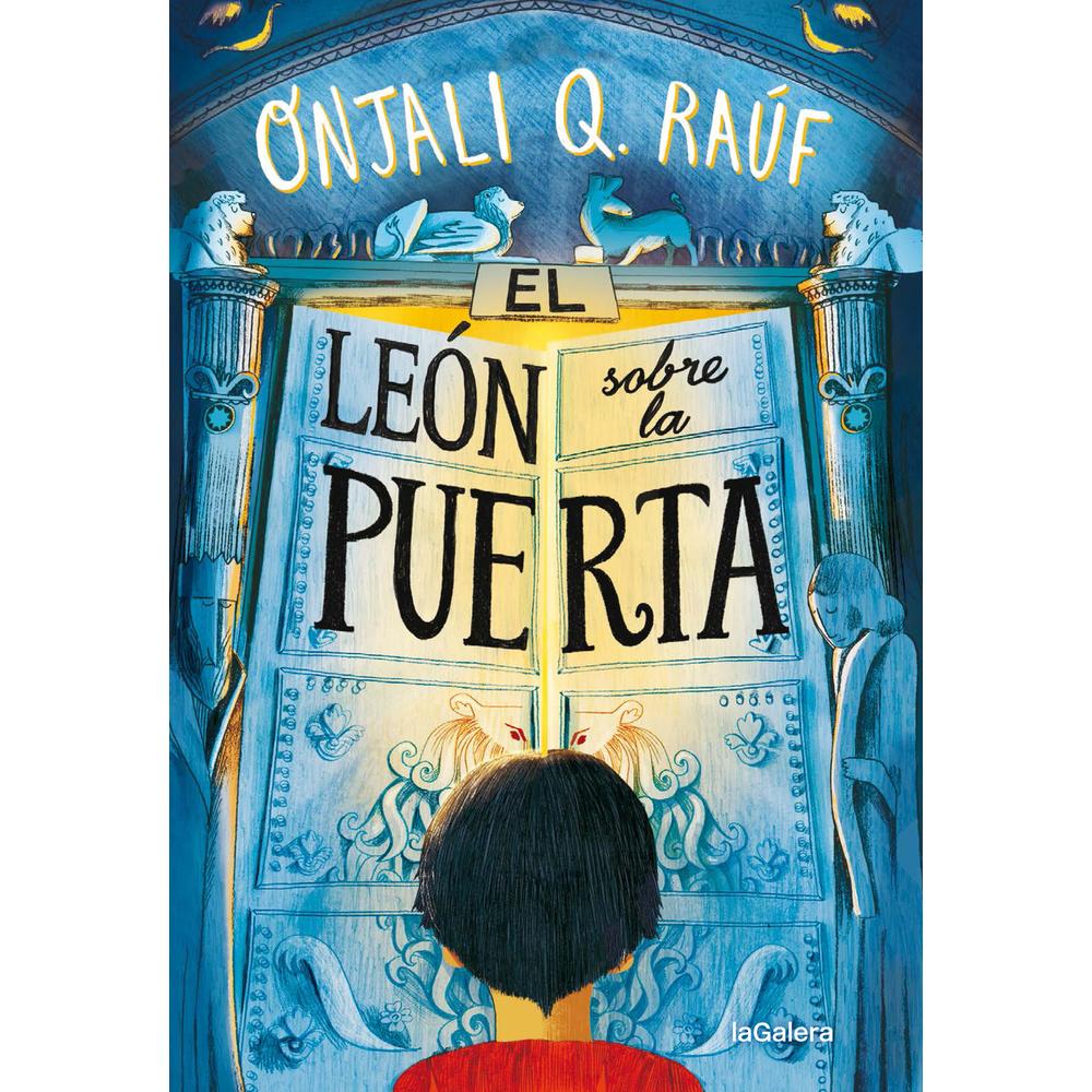 Libro El León Sobre La Puerta Autor Onjali Q. Raúf