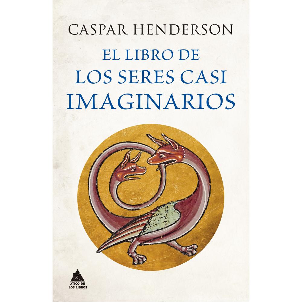 Foto 2 pulgar | El Libro De Los Seres Casi Imaginarios Autor Caspar Henderson