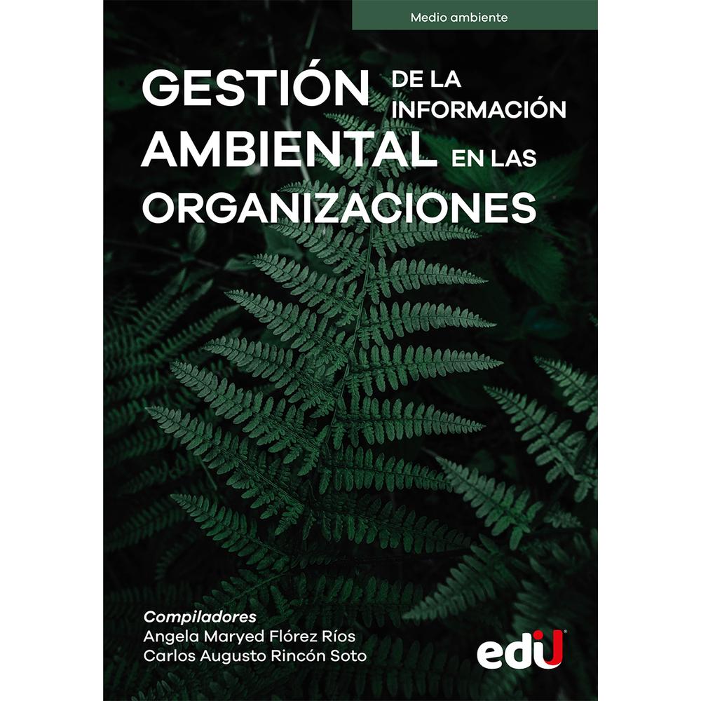 Libro Gestión de la Información Ambiental en las Organizaciones