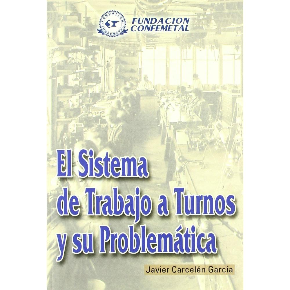 Foto 1 | Libro El Sistema De Trabajo A Turnos Y Su Problemática Autor Javier Carcelén García