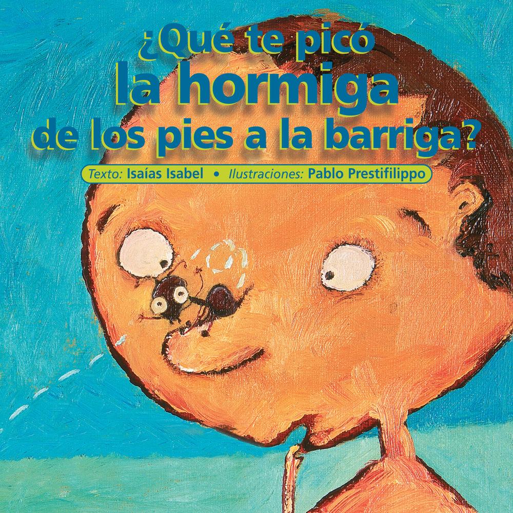 Foto 2 pulgar | Libro ¿Qué te Picó la Hormiga, de los Pies a la Barriga?