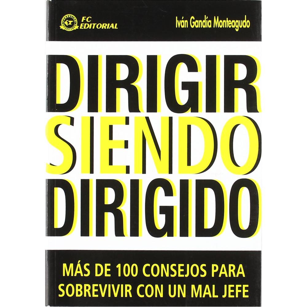Libro Dirigir Siendo Dirigido Autor Iván Gandía Monteagudo