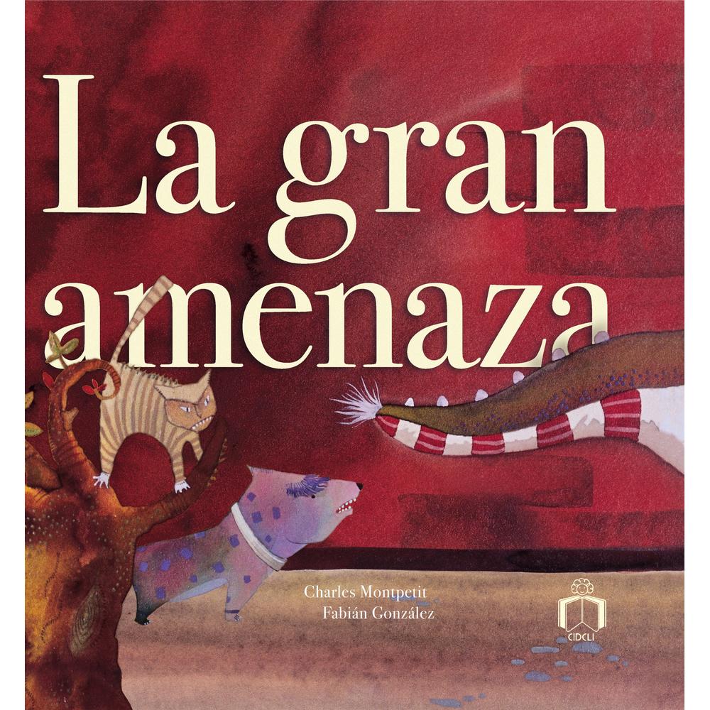 Libro La Gran Amenaza Autor Charles Montpetit y Fabián González