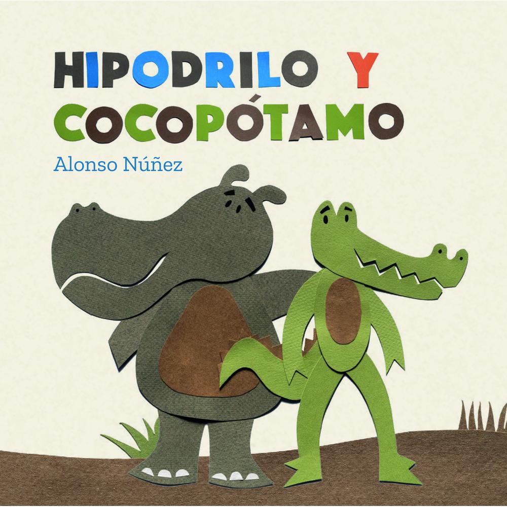 Libro Cuento para Niños Hipodrilo y Cocopótamo Alonso Núñez $370