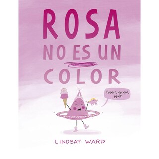 Foto 1 | Libro Rosa No es un Color Lindsay Ward
