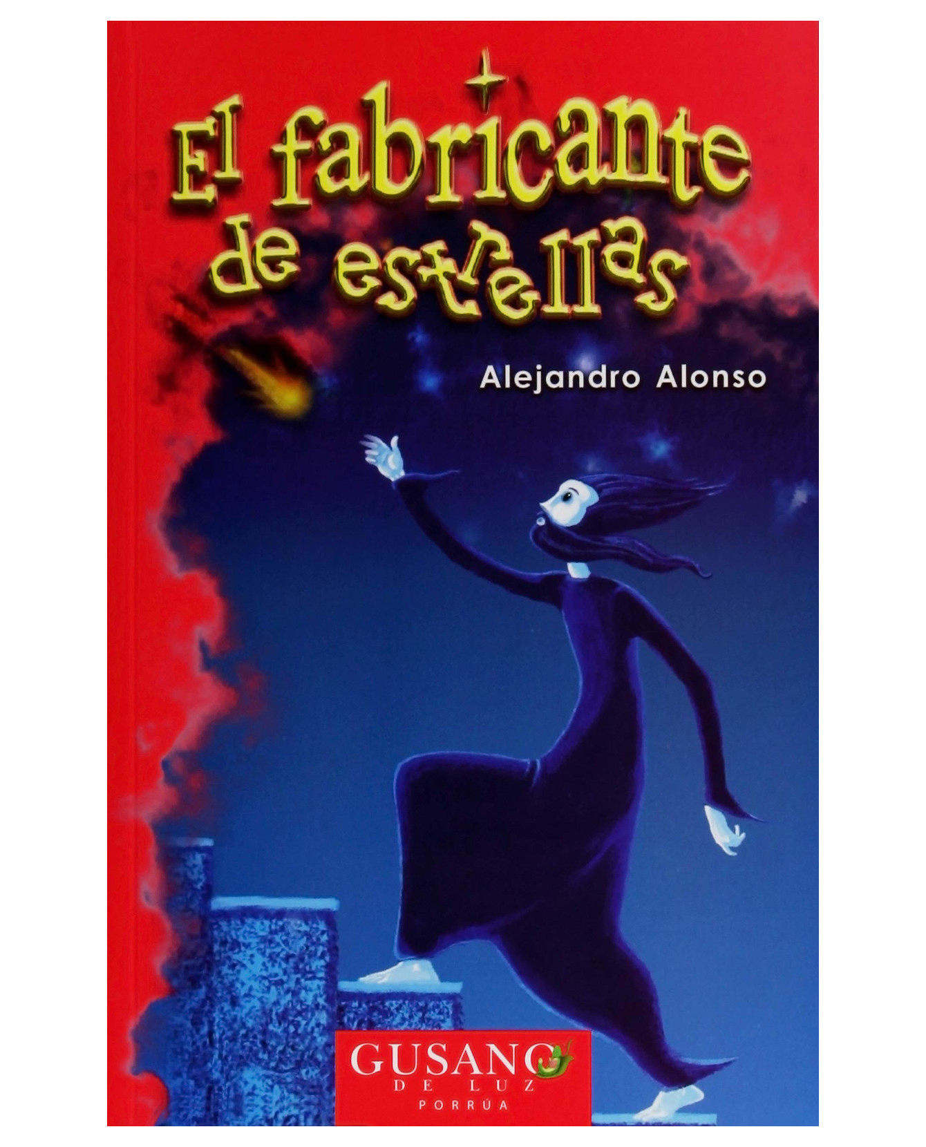 Libro El Fabricante De Estrellas- Editorial Porrúa - Alonso, Alejandro