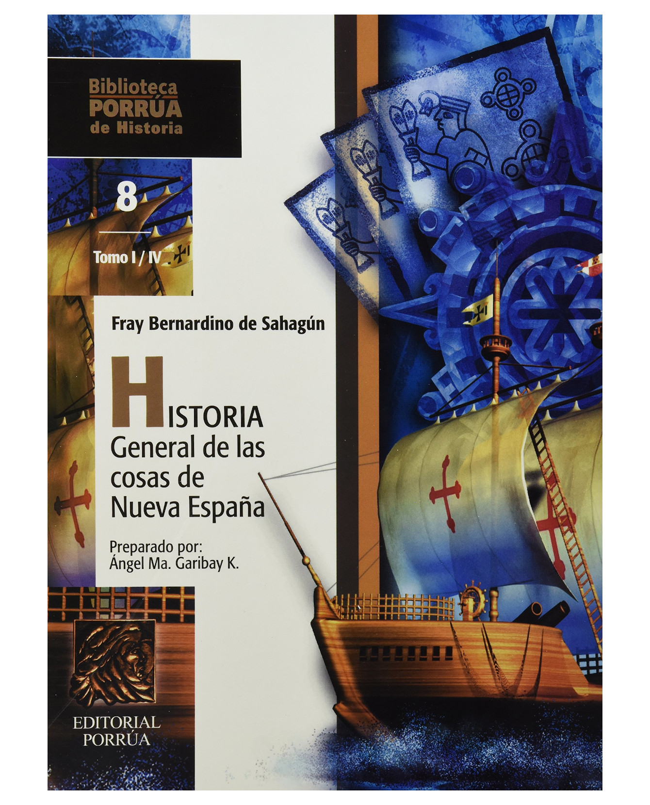 Libro Historia General De Las Cosas De Nueva España 1-4- Editorial Porrúa - Sahagún, Bernardino De