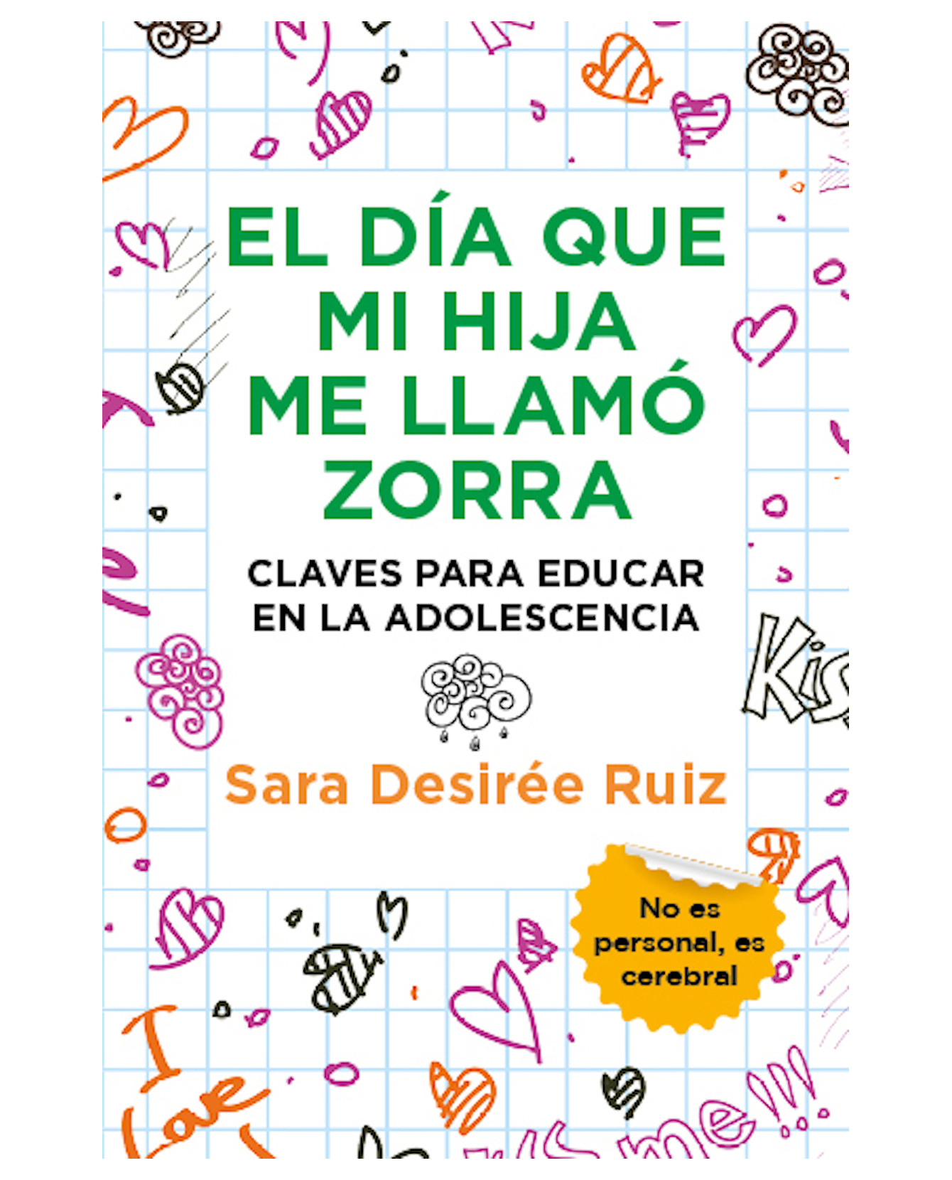 Libro El Día Que Mi Hija Me Llamó Zorra- Toromítico - Desirée Ruiz, Sara