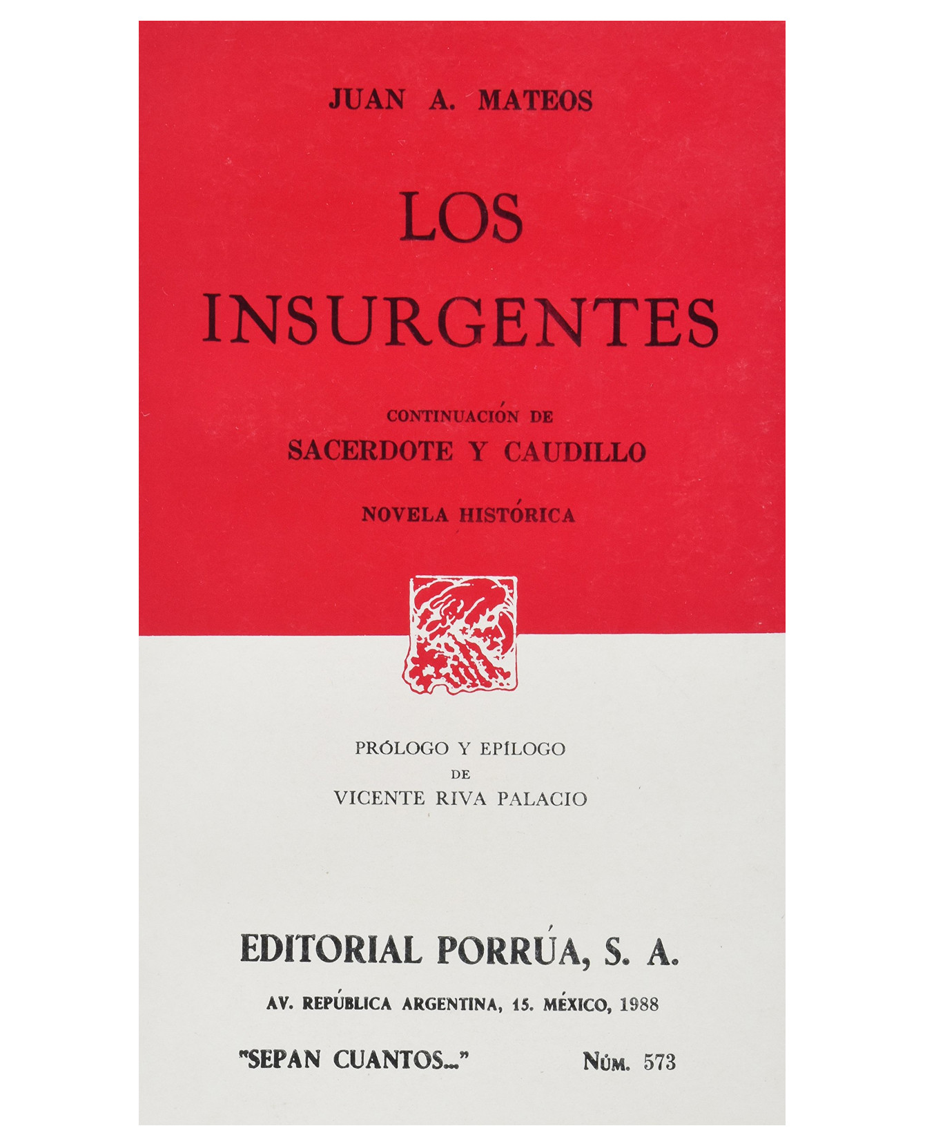 Libro Los Insurgentes- Editorial Porrúa - Mateos, Juan Antonio
