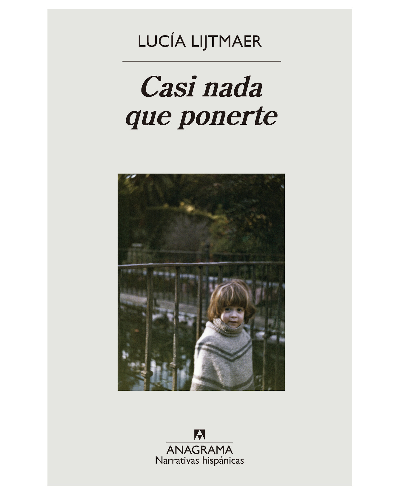 Libro Casi Nada Que Ponerte- Anagrama - Lijtmaer, Lucía