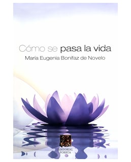 Foto 1 | Libro Como Se Pasa La Vida- Editorial Porrúa - Bonifaz De Novelo, María Eugenia
