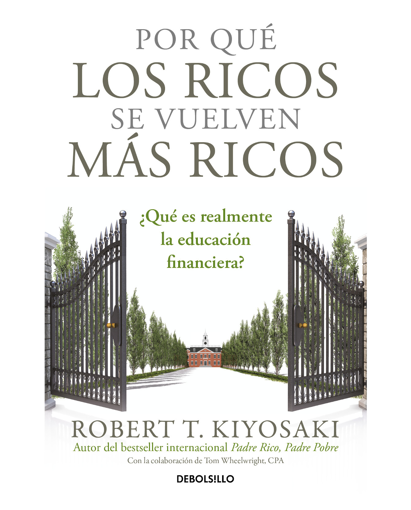 Libro Por Qué Los Ricos Se Vuelven Más Ricos- Debolsillo - Kiyosaki Robert T.