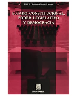 Foto 1 | Libro Estado Constitucional, Poder Legislativo Y Democracia- Editorial Porrúa - Arroyo Cisneros, Edgar Alán