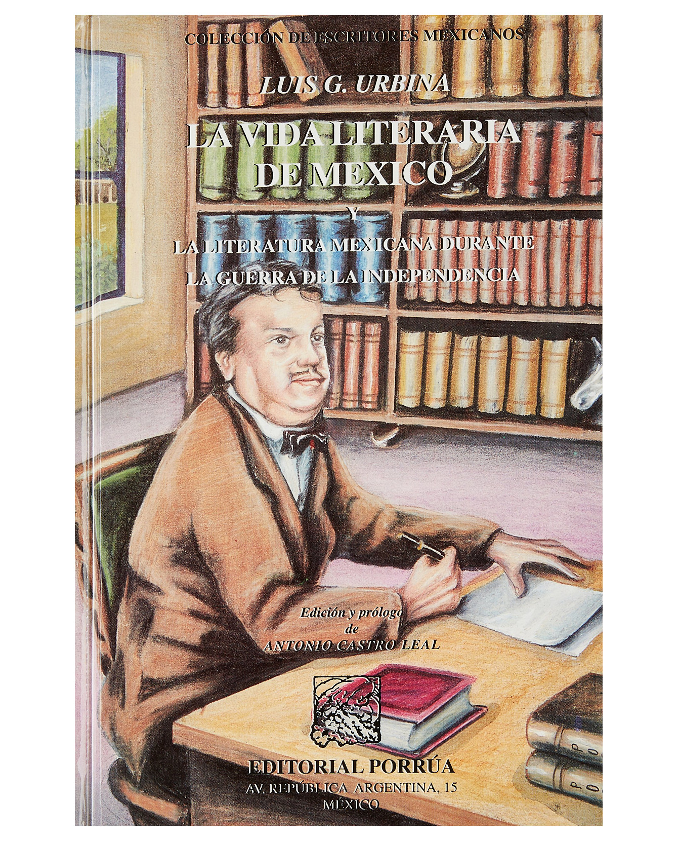 Libro La Vida Literaria De México- Editorial Porrúa - Urbina, Luis G.
