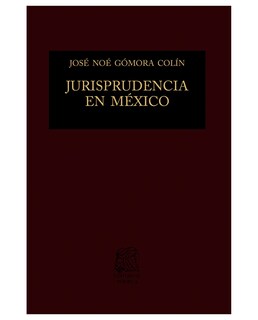 Foto 1 | Libro Jurisprudencia En México- Editorial Porrúa - Gómora Colín, José Noé