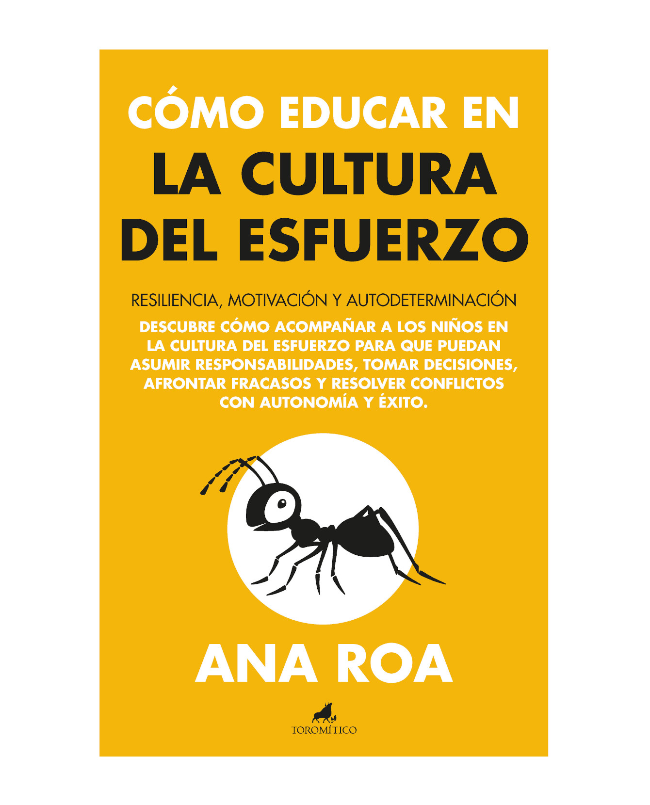 Libro Cómo Educar En La Cultura Del Esfuerzo- Toromítico - Roa García, Ana