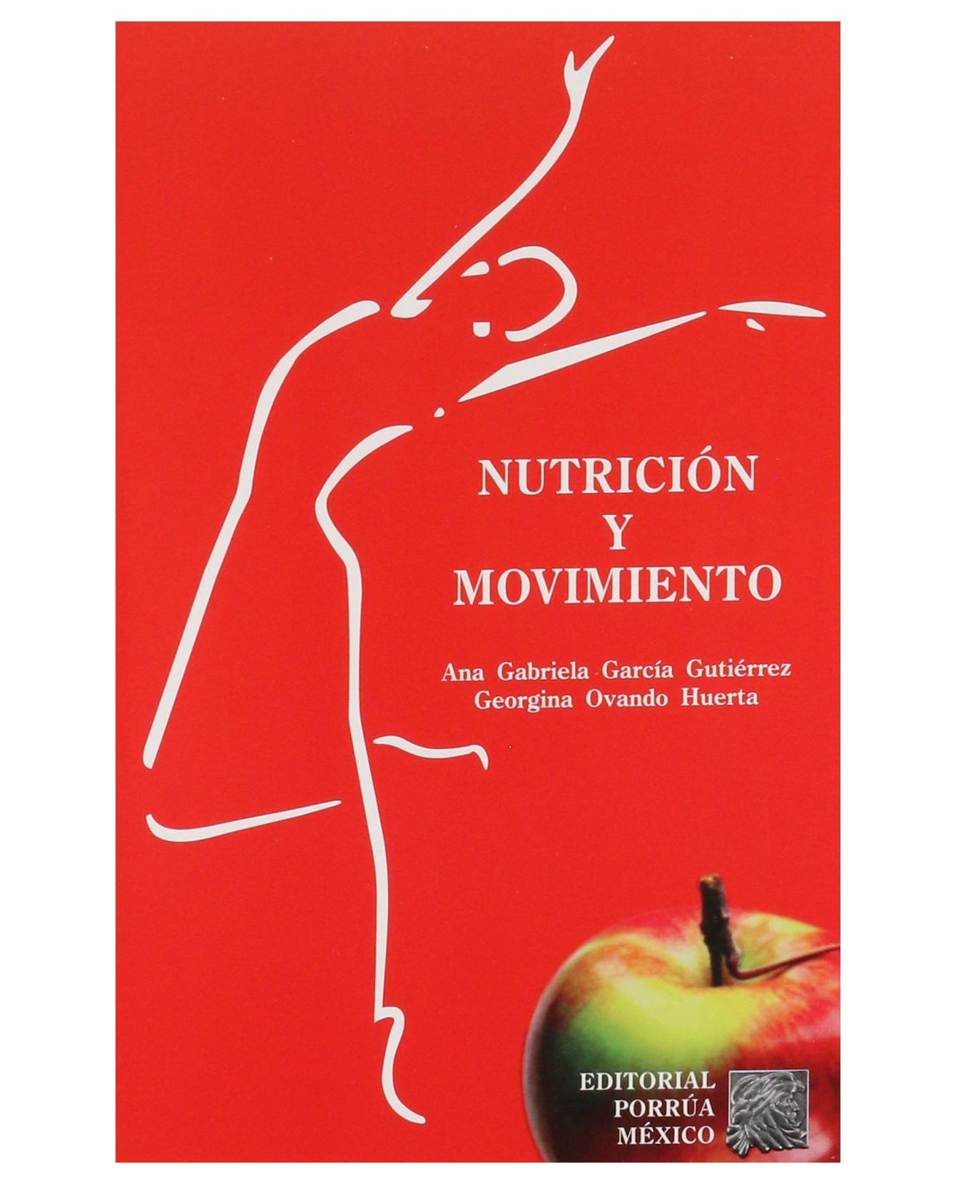 Libro Nutrición Y Movimiento- Editorial Porrúa - García Gutiérrez, Ana Gabriela
