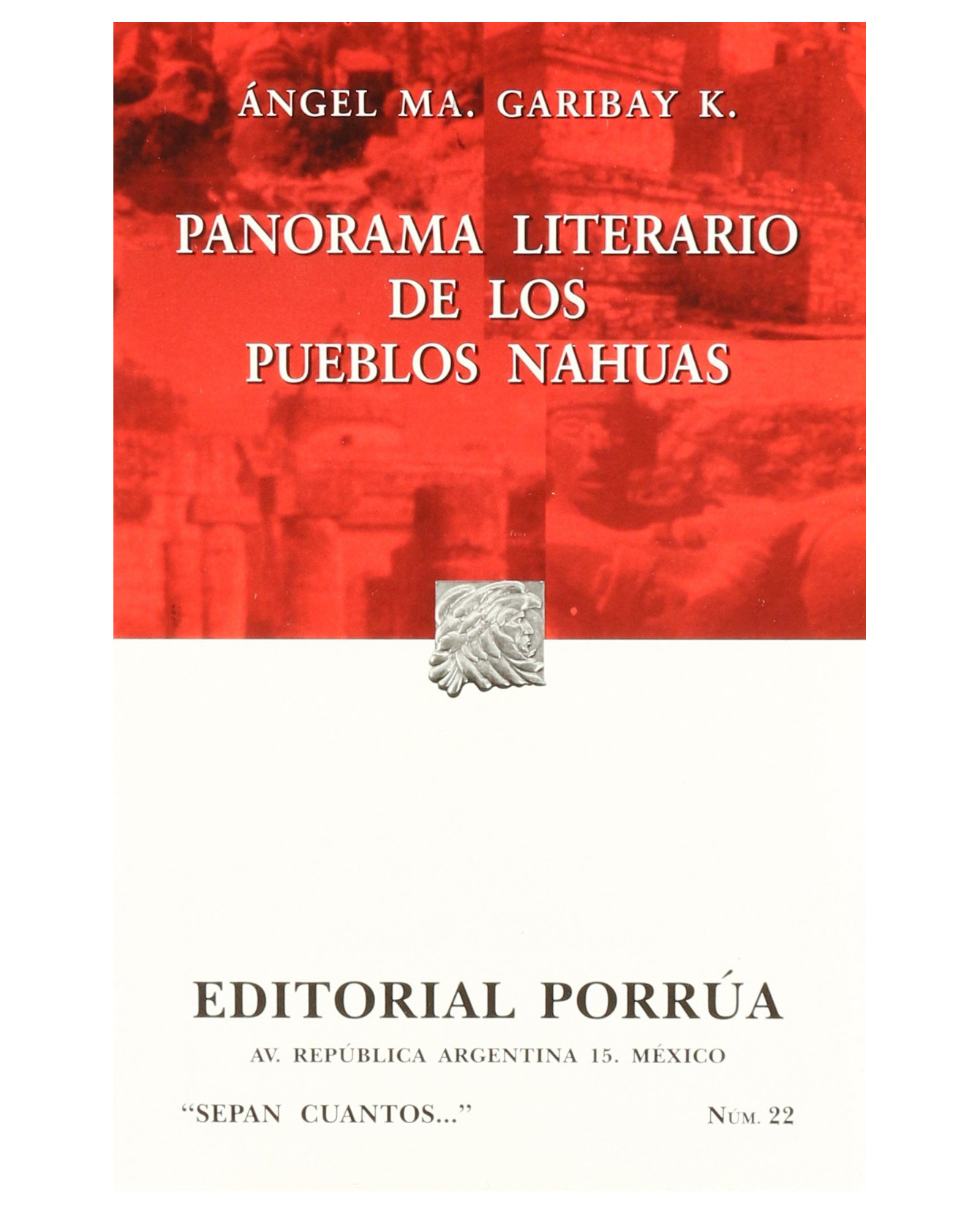 Libro Panorama Literario De Los Pueblos Nahuas- Editorial Porrúa - Garibay Kintana, Ángel María