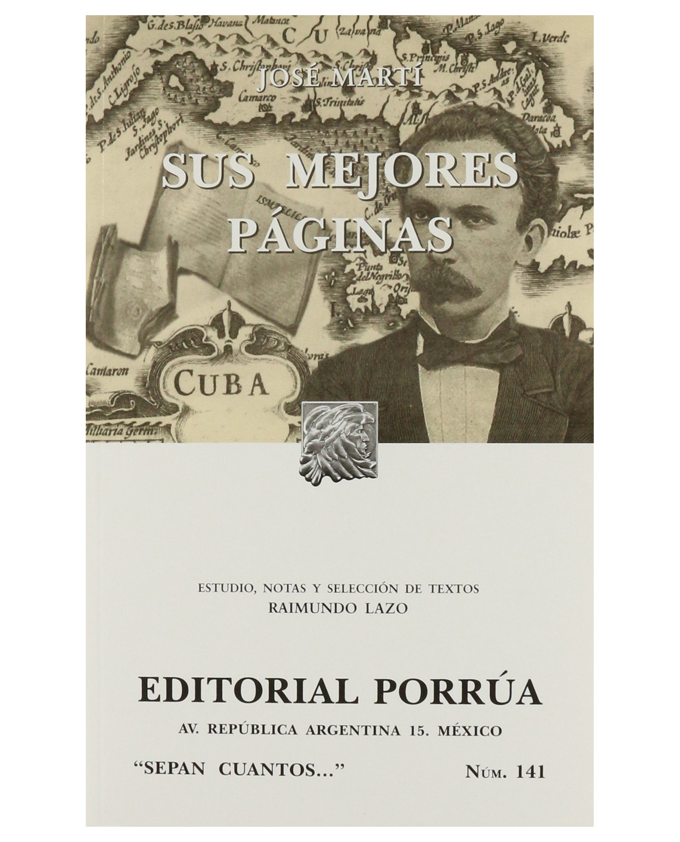 Libro Sus Mejores Páginas- Editorial Porrúa - Martí Pérez, José Julián