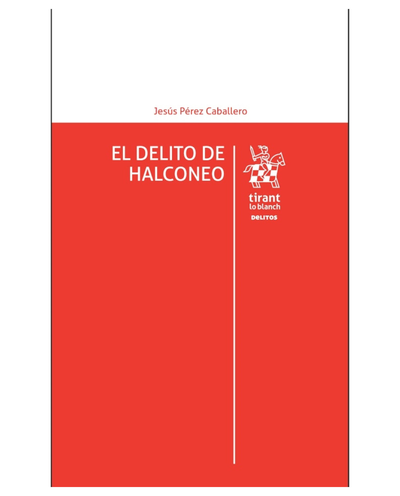 Libro El Delito De Halconeo- Tirant Lo Blanch - Pérez Caballero,jesús