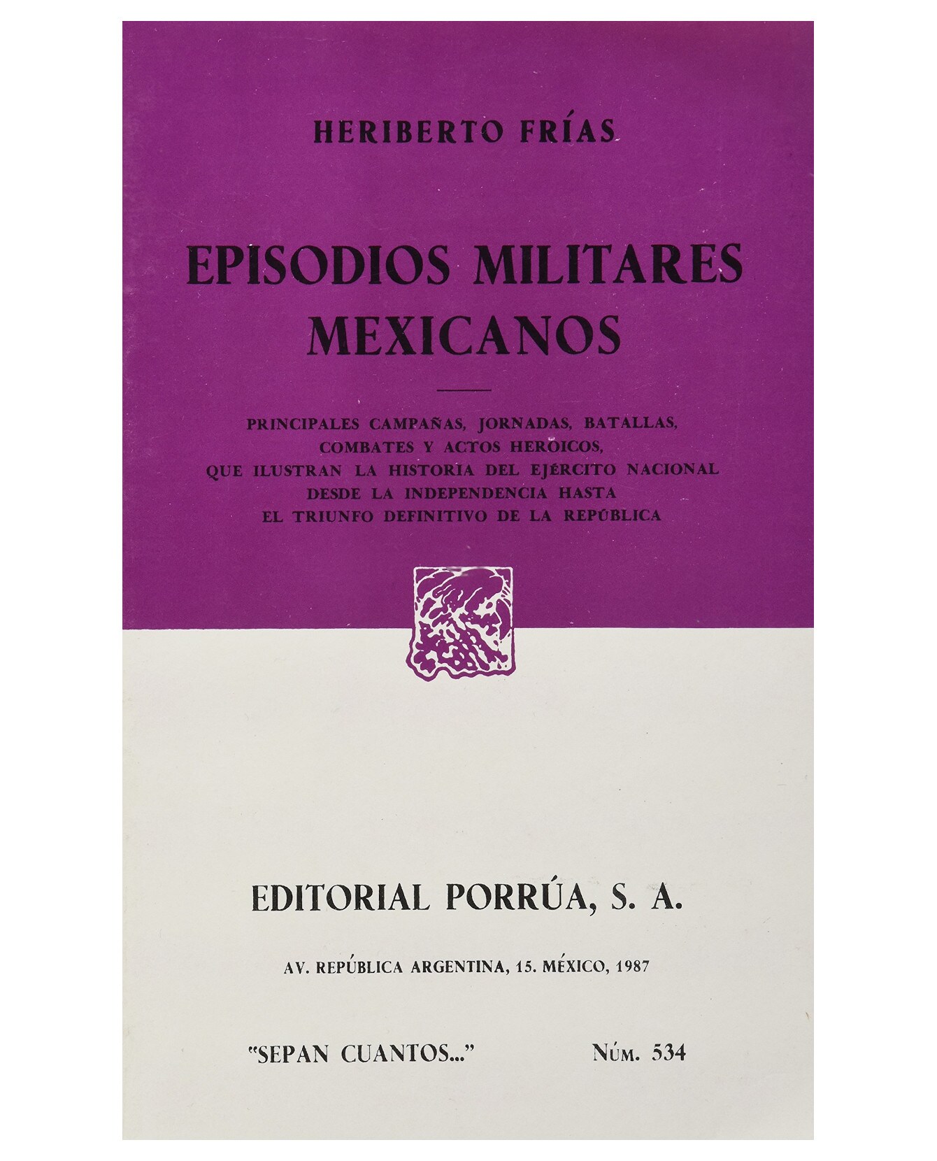 Libro Episodios Militares Mexicanos- Editorial Porrúa - Frías, Heriberto $199