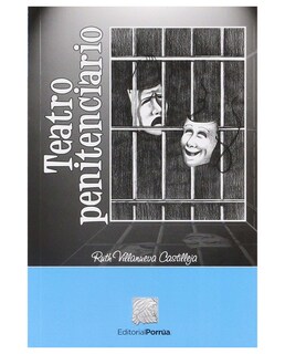Foto 1 | Libro Teatro Penitenciario- Editorial Porrúa - Villanueva Castilleja, Ruth Leticia
