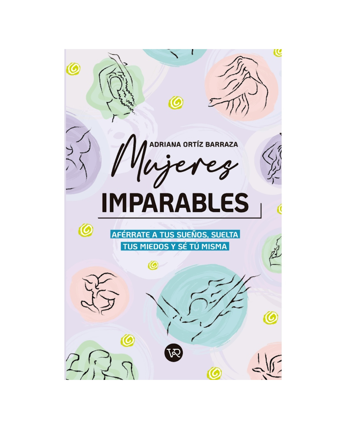Libro Mujeres Imparables- Vr - Adriana Ortíz
