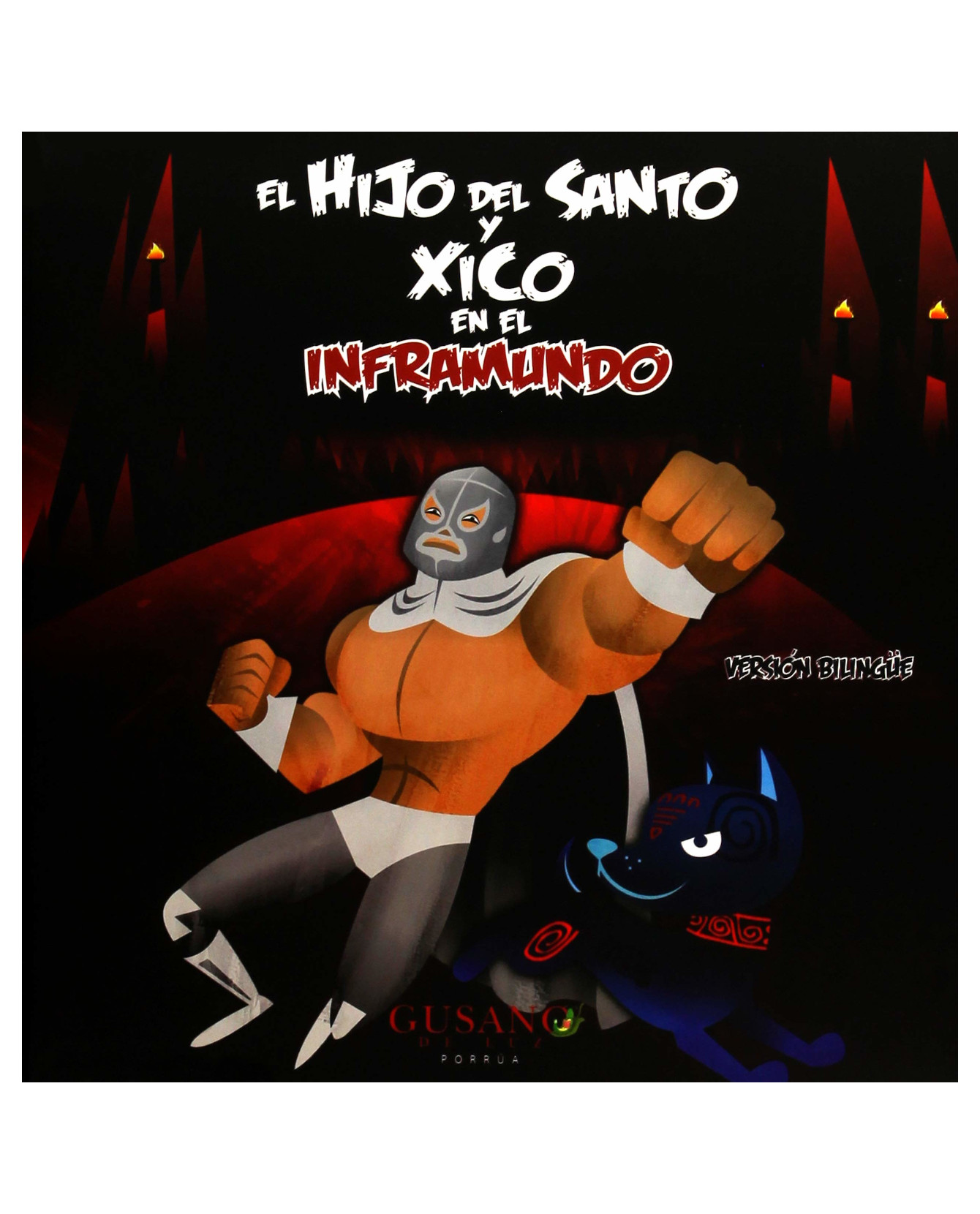 Libro El Hijo Del Santo Y Xico En El Inframundo- Editorial Porrúa - Olivares Celis, Lydia Gabriela