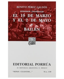 Foto 1 | Libro Episodios Nacionales: El 19 De Marzo Y El 2 De Mayo · Bailén- Editorial Porrúa - Pérez Galdós, Benito