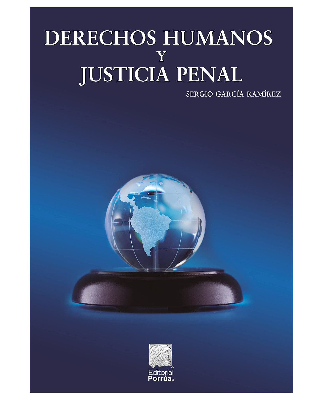 Libro Derechos Humanos Y Justicia Penal- Editorial Porrúa - García Ramírez, Sergio