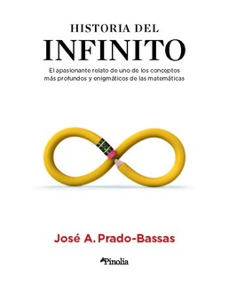Foto 1 | Libro Historia Del Infinito- Pinolia - Prado-bassas, José Antonio