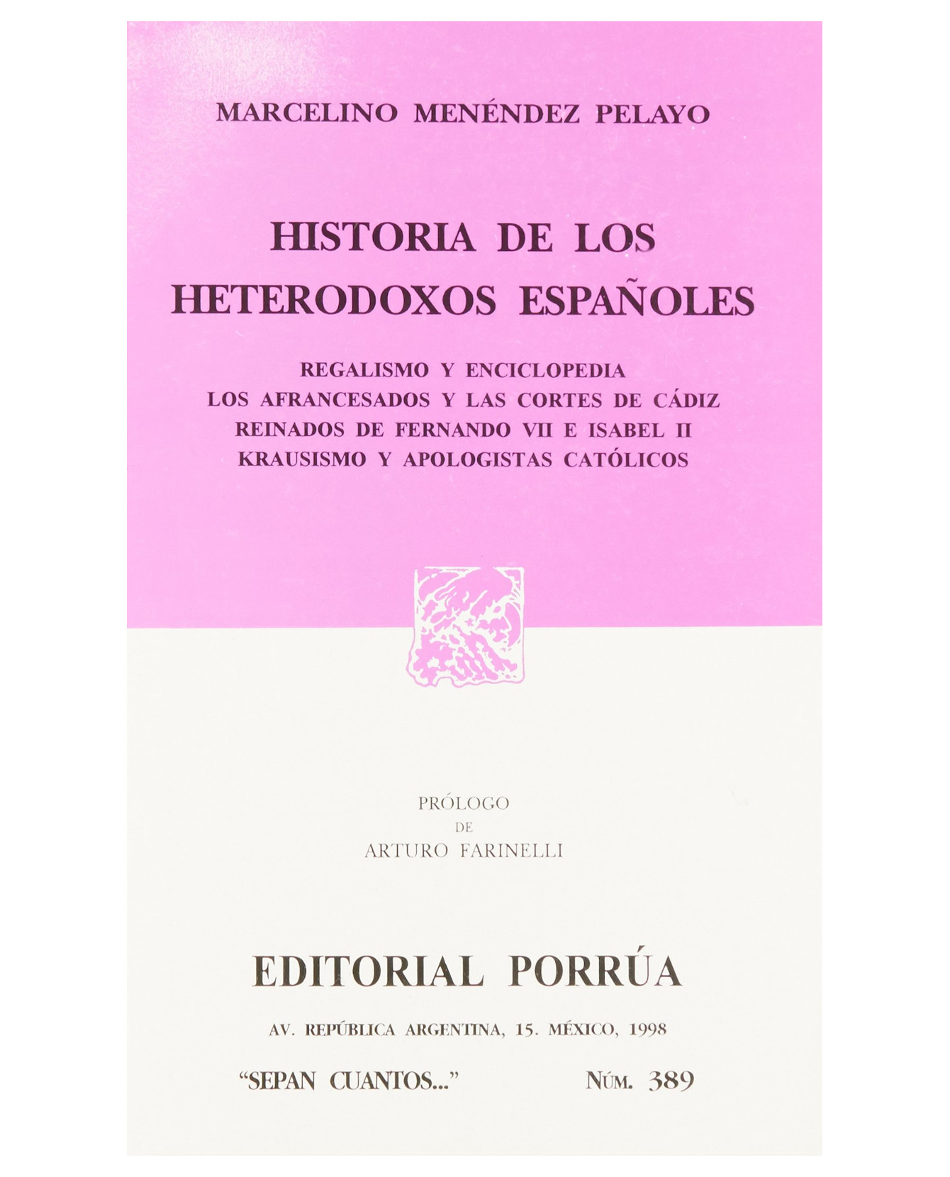 Libro Historia De Los Heterodoxos Españoles- Editorial Porrúa - Menendez Pelayo, Marcelino