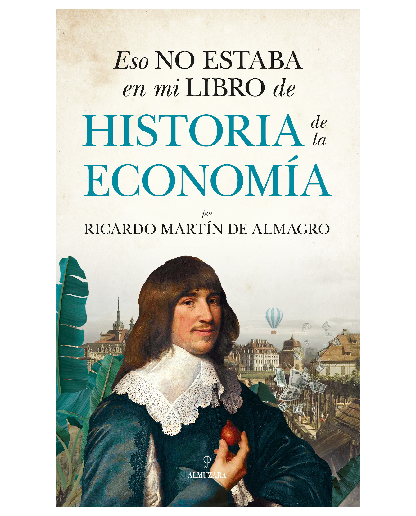 Foto 2 pulgar | Eso No Estaba En Mi Libro De Historia De La Economía- Almuzara - Martín De Almagro, Ricardo