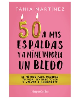 Foto 1 | Libro 50 A Mis Espaldas Y A Mí Me Importa Un Bledo- Harpercollins Ibérica - Martínez Tania