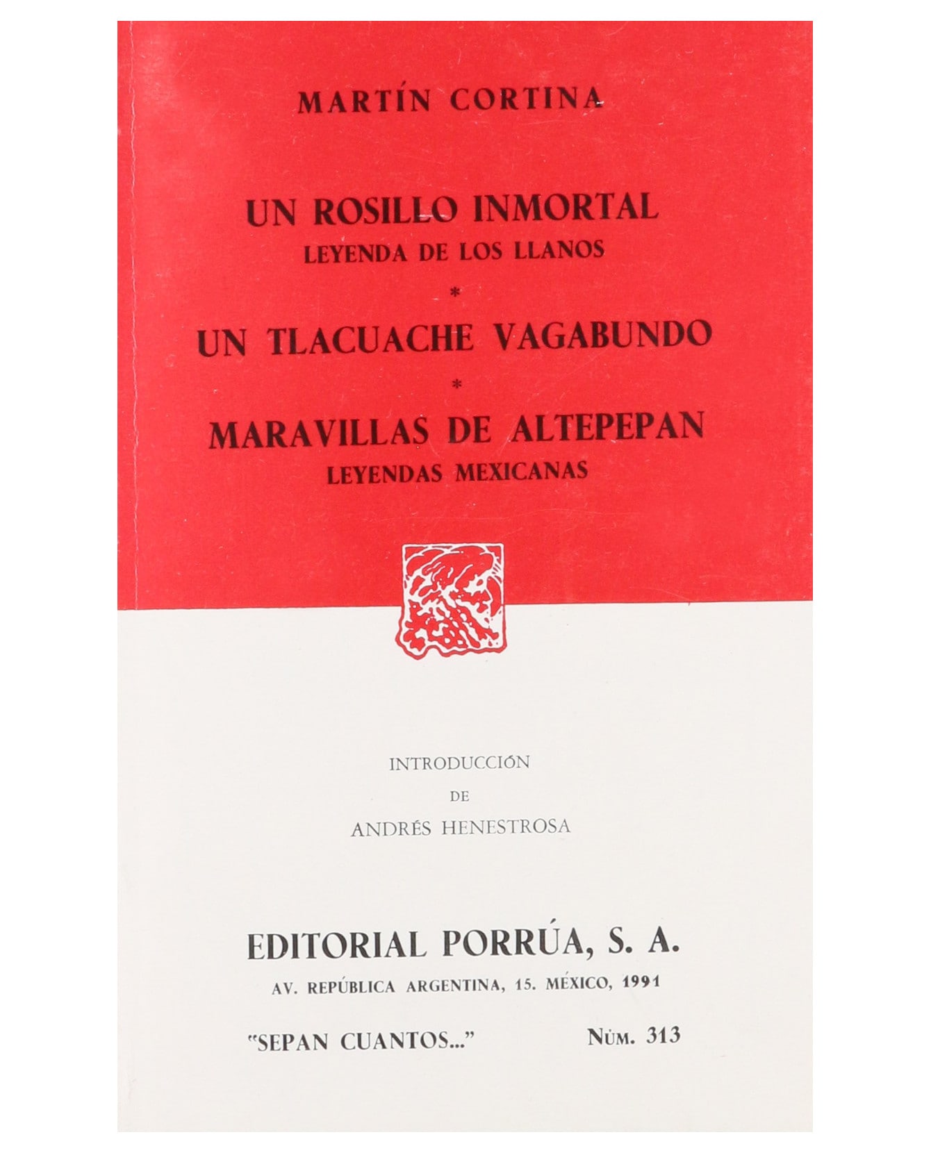 Libro Un Rosillo Inmortal: Leyenda De Los Llanos- Editorial Porrúa - Cortina, Martín $199