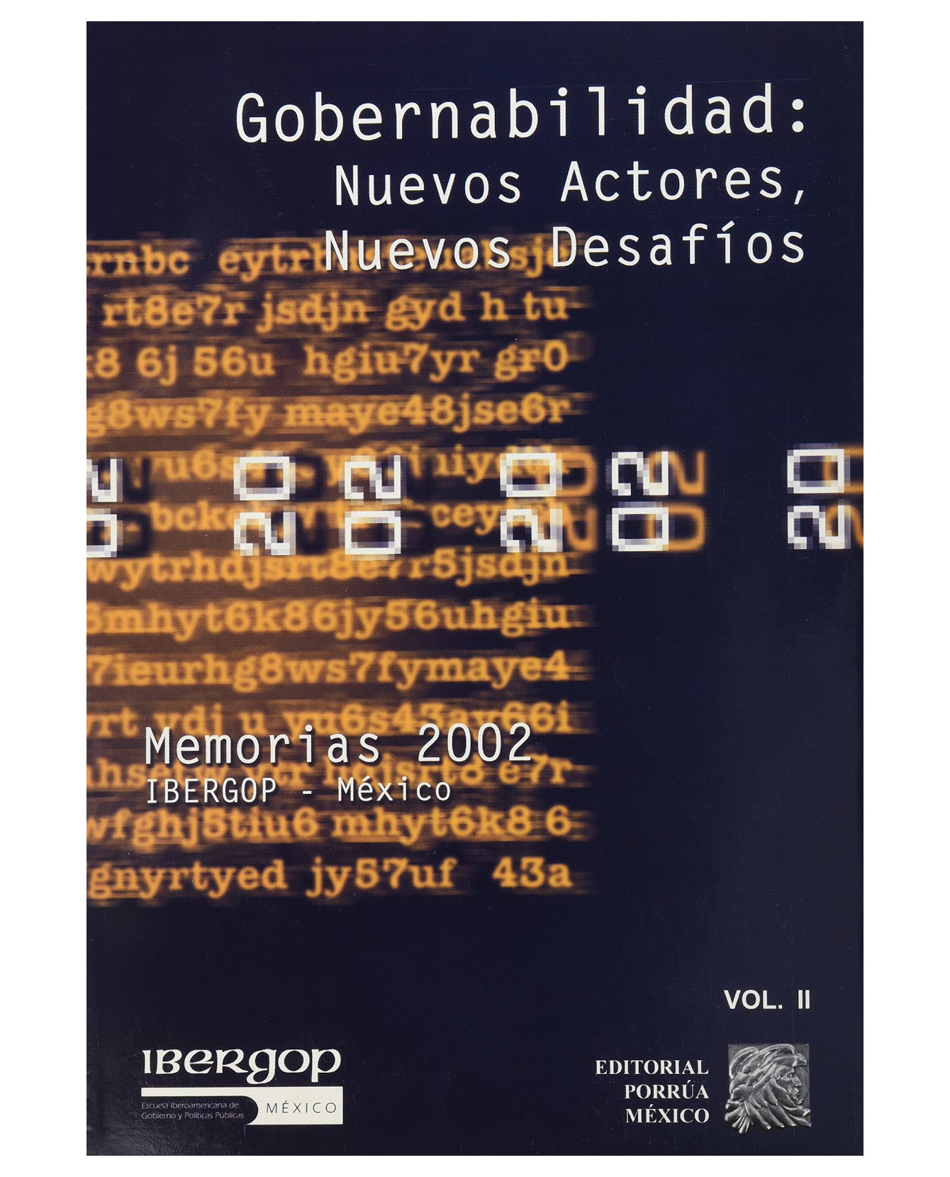 Libro Gobernabilidad: Nuevos Actores, Nuevos Desafíos Volumen 2- Editorial Porrúa - Ortega Venzor, Alberto