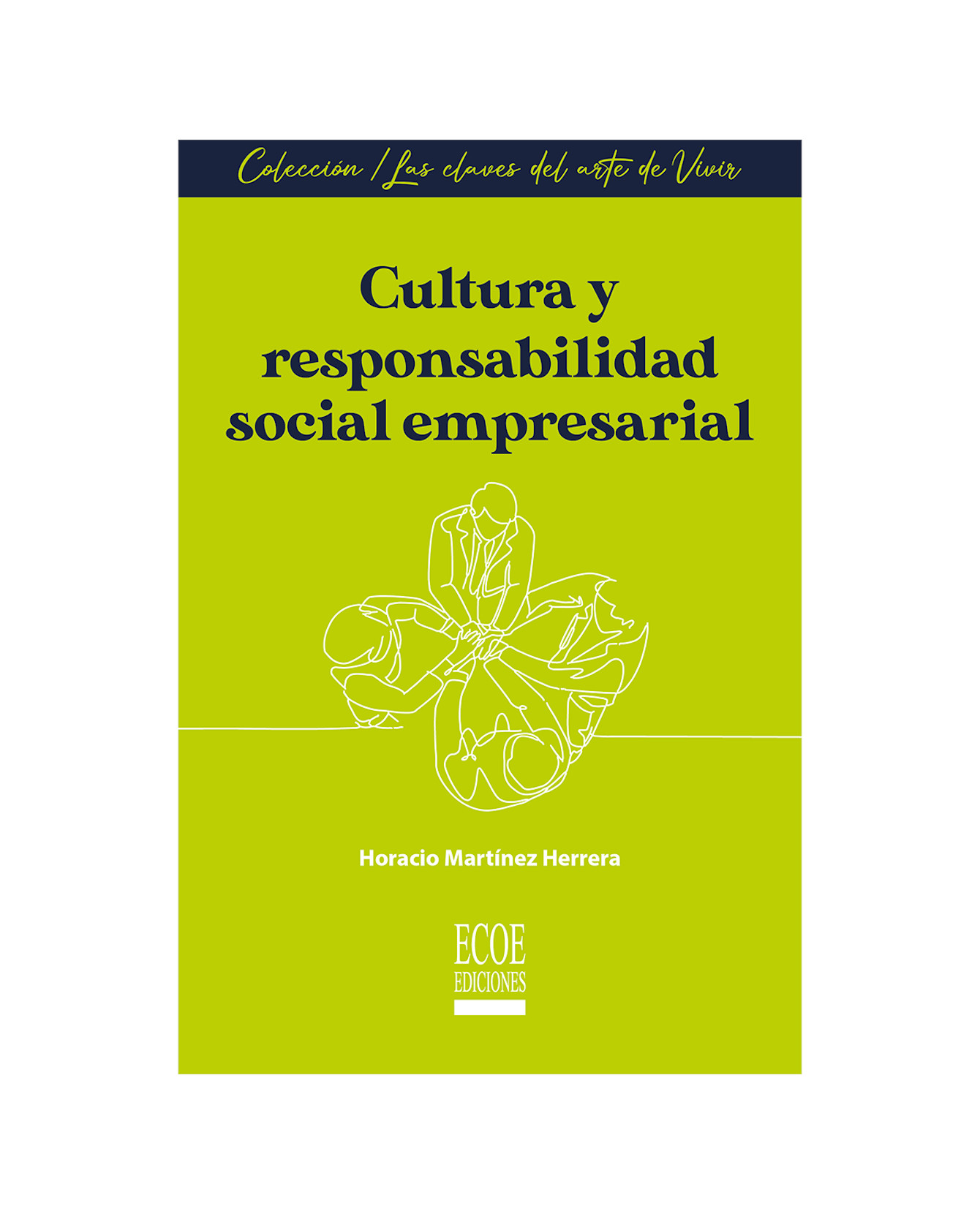 Libro Cultura Y Responsabilidad Social Empresarial- Ecoe - Horacio Martínez