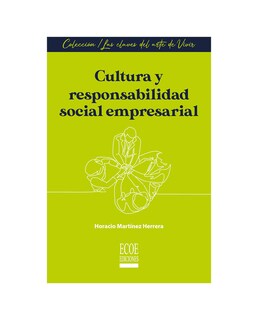 Foto 1 | Libro Cultura Y Responsabilidad Social Empresarial- Ecoe - Horacio Martínez