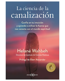 Foto 1 | Libro La Ciencia De La Canalización- Arkano Books - Wahbeh, Helané