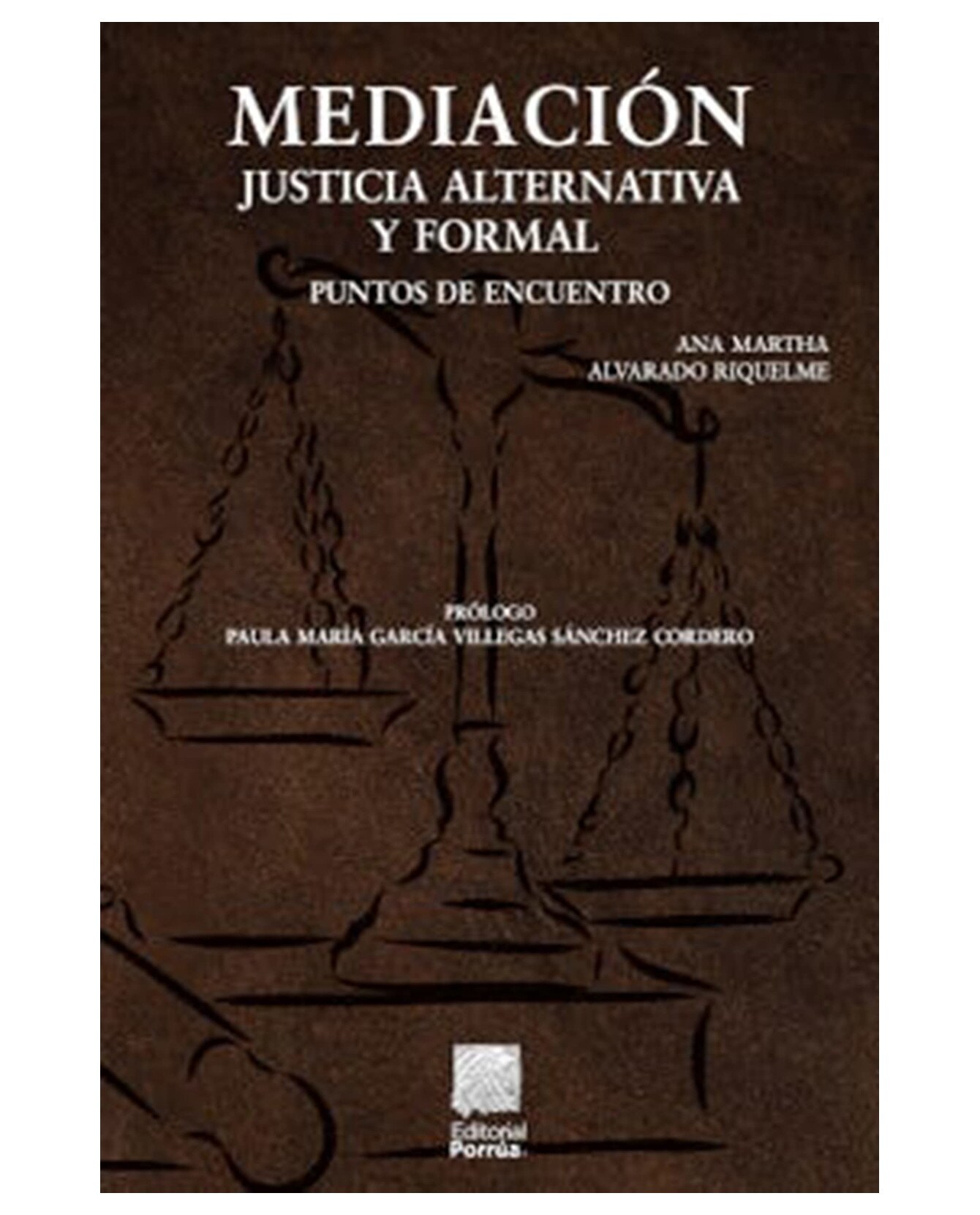 Libro Mediación- Editorial Porrúa - Alvarado Riquelme, Ana Martha $300