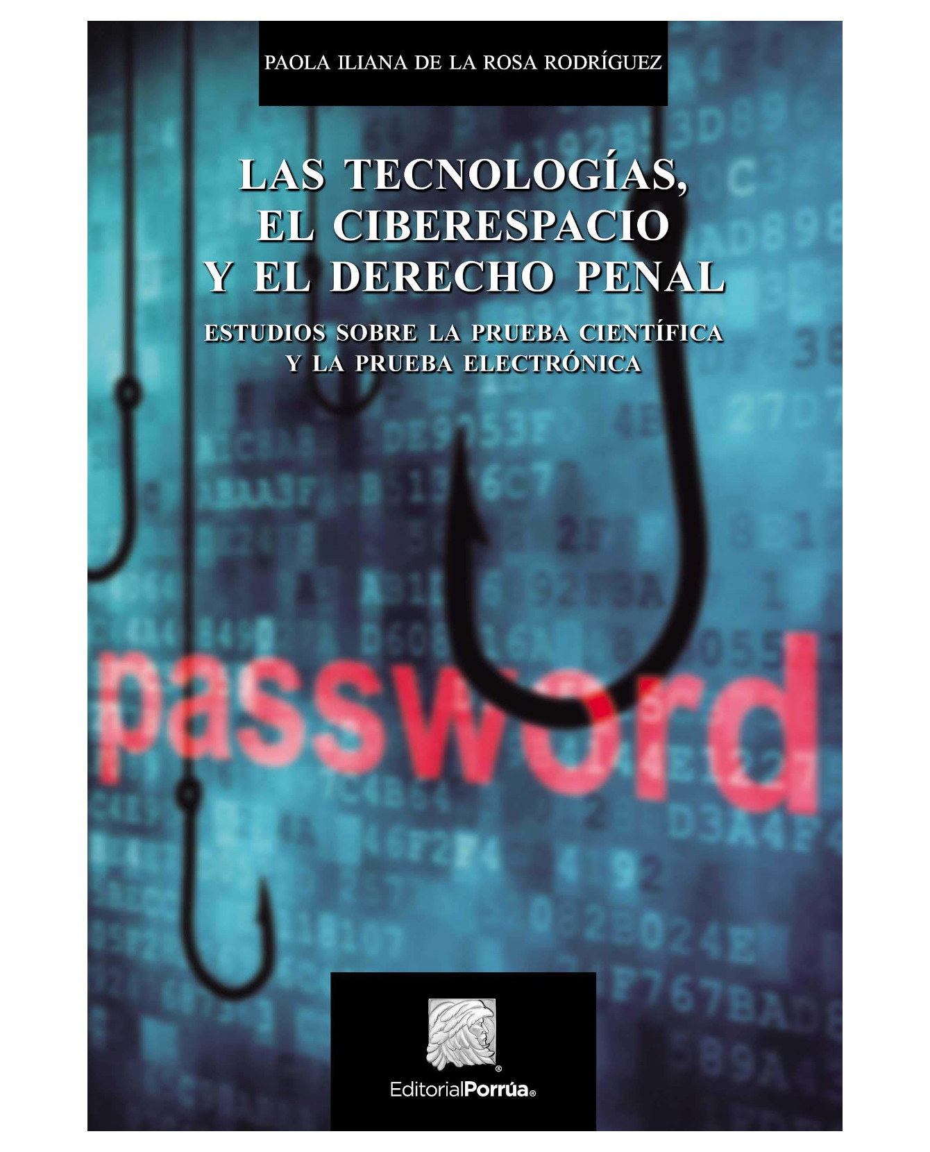Foto 2 pulgar | Libro Las Tecnologías, El Ciberespacio Y El Derecho Penal- Editorial Porrúa - Rosa Rodríguez, Paola Iliana De La