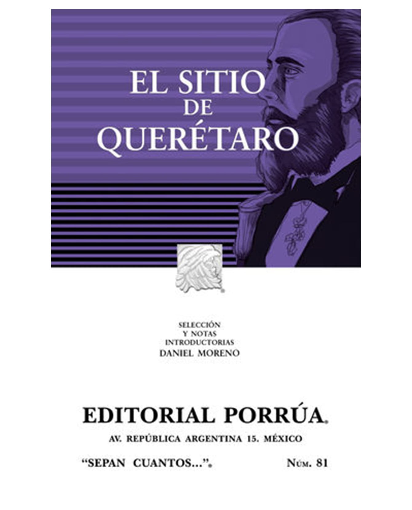 Libro El Sitio De Querétaro- Editorial Porrúa - Sin Autor $290