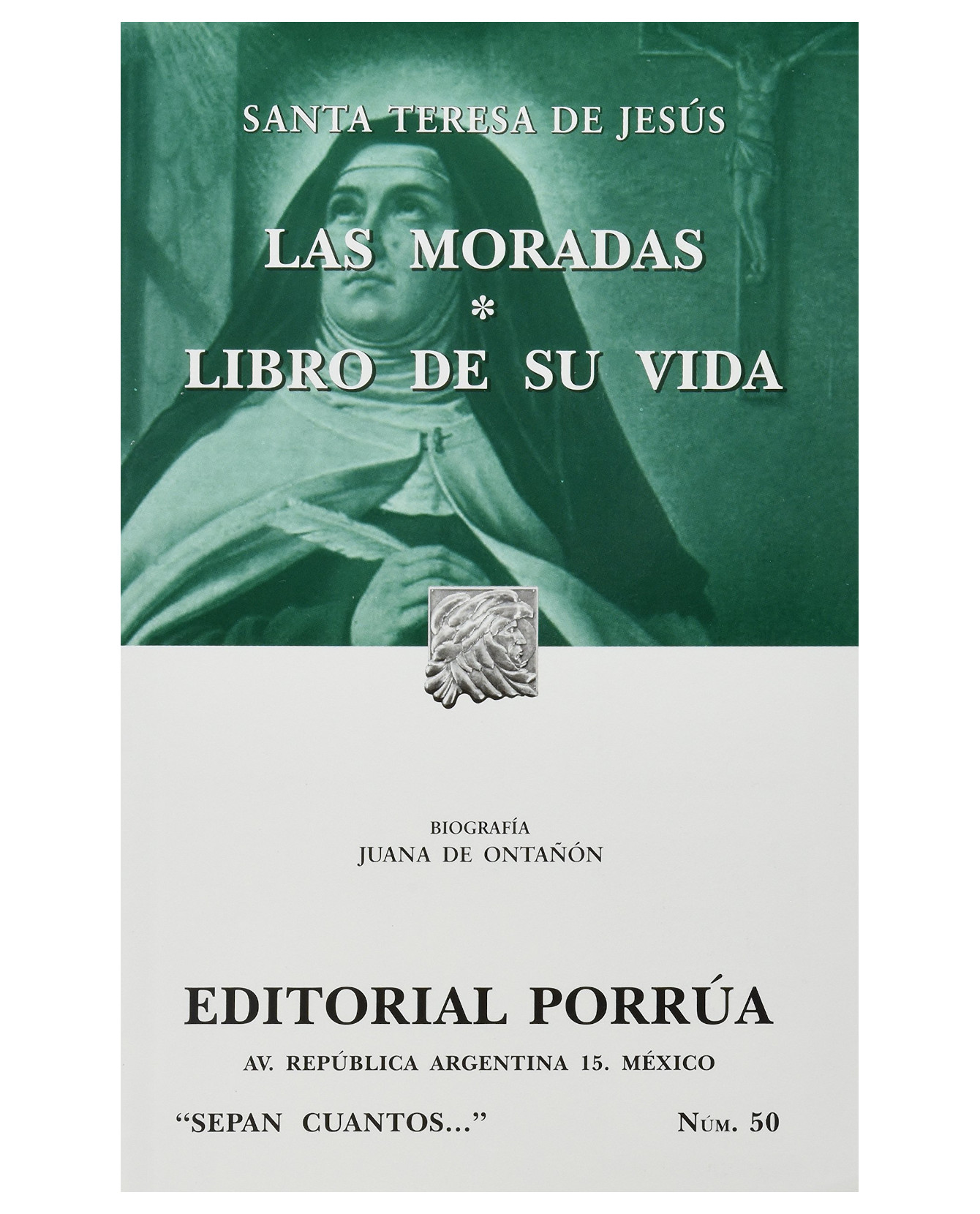 Las Moradas · Libro De Su Vida- Editorial Porrúa - Santa Teresa De Jesús